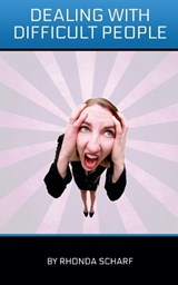 Dealing With Difficult People - Rhonda Scharf - 9780968462621