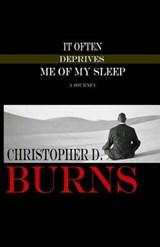 It Often Deprives Me of My Sleep - Christopher D Burns - 9780970195289