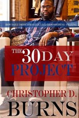 The 30 Day Project - Christopher D Burns - 9780970195296
