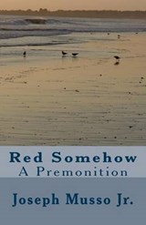 Red Somehow - Joseph Musso - 9780971160194