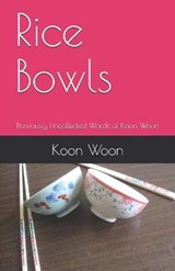 Rice Bowls - Koon Kau Woon - 9780971259881