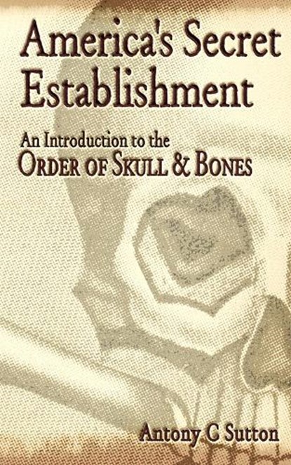 America's Secret Establishment, Antony C. Sutton - Paperback - 9780972020749