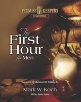 The First Hour for Men - KOCH,  Mark W. - 9780972140645