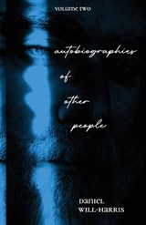Autobiographies of Other People Volume 2 - Daniel Will-Harris - 9780972376983