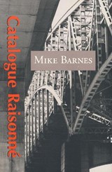 Catalogue Raisonne - Mike Barnes - 9780973597196