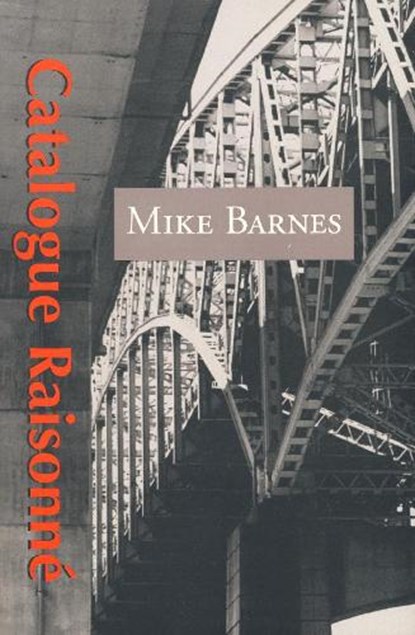 Catalogue Raisonne, Mike Barnes - Paperback - 9780973597196