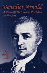 Benedict Arnold - Robert Zubrin - 9780974144313