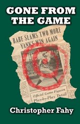 Gone from the Game - Christopher Fahy - 9780974658971