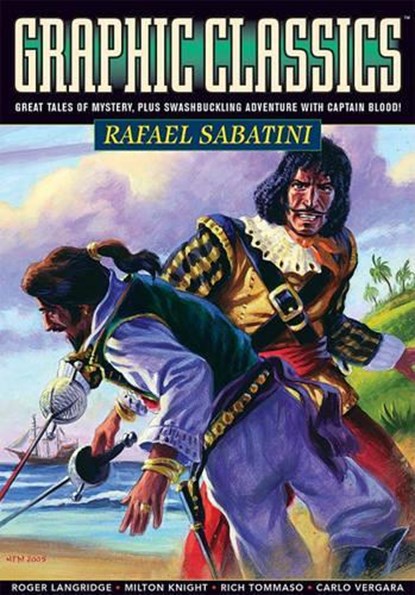 Graphic Classics Volume 13: Rafael Sabatini, Rafael Sabatini ; Rod Lott ; Antonella Caputo ; Mort Castle - Paperback - 9780974664866