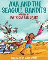 Ava and The Seagull Bandits - Patricia Lee Davis - 9780974711119