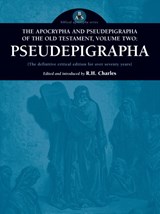 The Apocrypha and Pseudepigrapha of the Old Testament, Volume Two - Robert Henry Charles ; R H Charles - 9780974762371