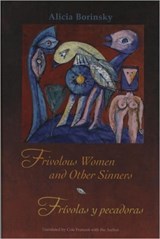Frivolous Women and Other Sinners / Frivolas y pecadoras - Alicia Borinsky - 9780974888149
