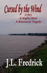 Cursed by the Wind - J L Fredrick - 9780974905808