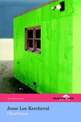 Chartreuse (The Hollyridge Press Chapbook Series) - KERCHEVAL,  Jesse Lee - 9780975257395