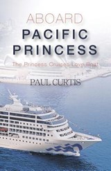 Aboard Pacific Princess - Paul Curtis - 9780975726662