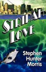 Stripah Love - Stephen Hunter Morris - 9780976452003