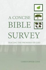 A Concise Bible Survey - CONE,  Christopher - 9780976593034