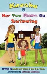 Keesha & Her Two Moms Go Swimming - Monica Bey-Clarke ; Cheril N. Clarke - 9780976727354