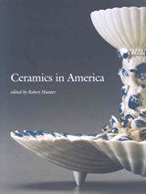 Ceramics in America 2007 - Robert Hunter - 9780976734406