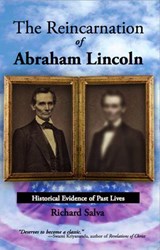 The Reincarnation of Abraham Lincoln: Historical Evidence of Past Lives - Richard Salva - 9780977238118