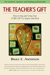 The Teacher's Gift - Bruce Anderson - 9780977387700