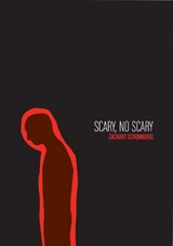 Scary, No Scary - SCHOMBURG,  Zachary - 9780977770991