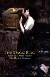The Magic Ring - Baron de la Motte Fouque - 9780977784127