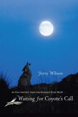 Waiting for Coyote's Call - WILSON,  Jerry - 9780977795581