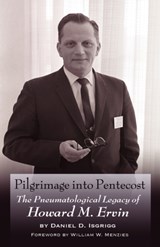 Pilgrimage into Pentecost - Daniel D. Isgrigg - 9780978535278
