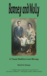 Barney and Molly - A True Dublin Love Story - Martin Duffy - 9780978585310