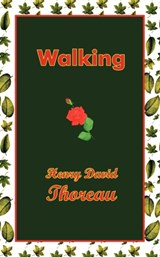 Walking - Henry David Thoreau - 9780978653682