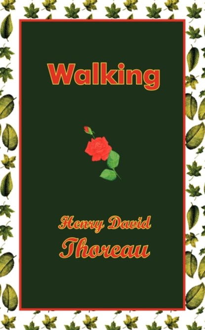 Walking, Henry David Thoreau - Paperback - 9780978653682