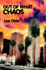 Out of What Chaos - Lee Oser - 9780978771348