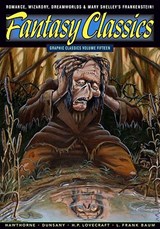Graphic Classics Volume 15: Fantasy Classics - Mary Shelley - 9780978791933