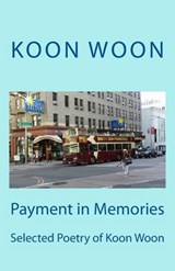 Payment in Memories - Koon Woon - 9780978797577