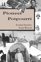 Pioneer Potpourri - BATTERBEE BUNDY WESTCOTT,  Rosalind - 9780978883133