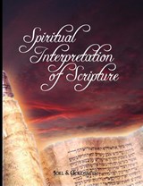 Spiritual Interpretation of Scripture - Joel Goldsmith ; Joel S. Goldsmith - 9780979311925