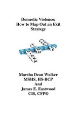 Domestic Violence - James E Eastwood ; Marsha Dean Walker - 9780979317132