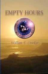 Empty Hours - William E Crocker - 9780979338779