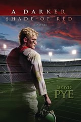 A Darker Shade of Red - Lloyd Pye - 9780979388118