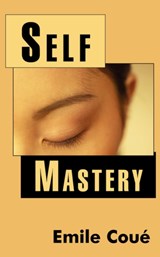 Self Mastery - Emile Coue - 9780979415494