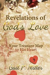 Revelations of God's Love - Gail P. Miller - 9780979448935