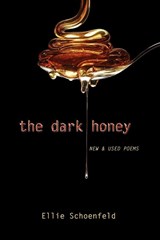 The Dark Honey - Ellie Schoenfeld - 9780979488351