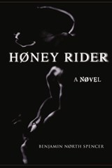 Honey Rider - Benjamin North Spencer - 9780979498039