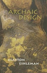 Archaic Design - Clayton Eshleman - 9780979513718