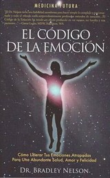 El codigo de la emocion / Emotion Code - NELSON,  Bradley, Dr. - 9780979553745