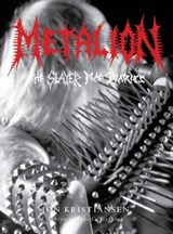Metalion: The Slayer Mag Diaries - Jon Kristiansen - 9780979616341