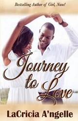 Journey to Love - A'NGELLE,  Lacricia - 9780979802089