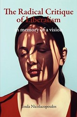 The Radical Critique of Liberalism - Toula Nicolacopoulos - 9780980305258