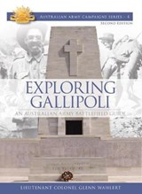 Exploring Gallipoli - WAHLERT,  Glenn - 9780980814064